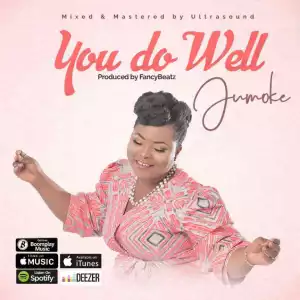 Jumoke - You Do Well